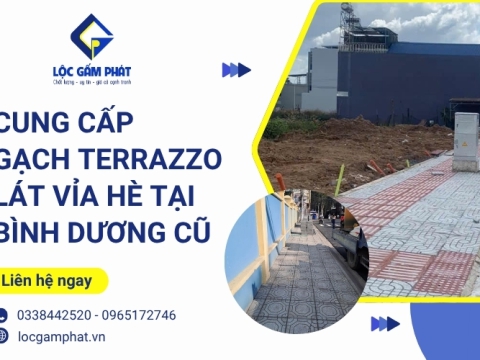 Lộc Gấm Phát – Cung cấp gạch Terrazzo lát vỉa hè tại Bình Dương cũ