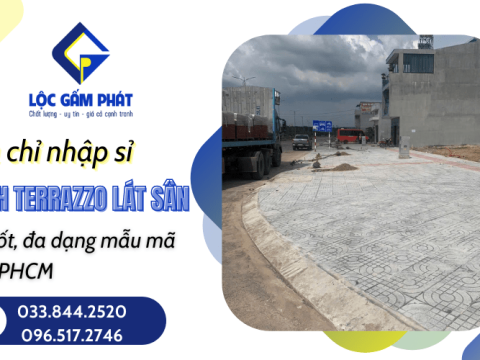 Địa chỉ nhập sỉ gạch terrazzo lát sân giá tốt, đa dạng mẫu mã tại TPHCM