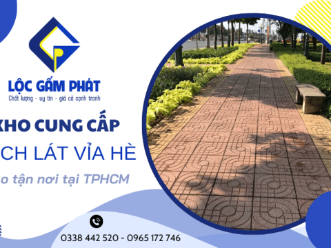 Lộc Gấm Phát - Kho gạch lát vỉa hè giao tận nơi tại TPHCM